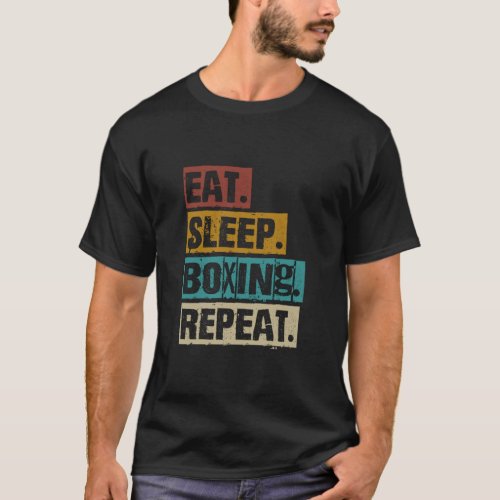 Eat Sleep Boxing Repeat Retro Vintage Boxing Boxer T_Shirt