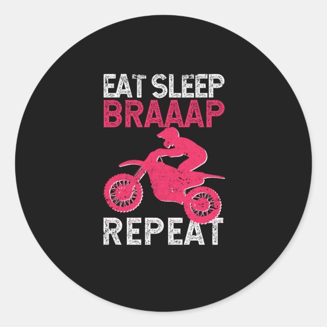 Eat Sleep Braap Repeat Funny Dirt Bike Motocross Classic Round Sticker (Front)