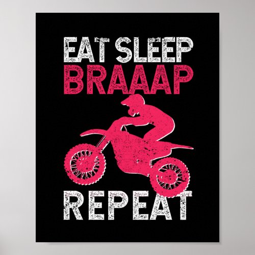 Eat Sleep Braap Repeat Funny Dirt Bike Motocross Poster