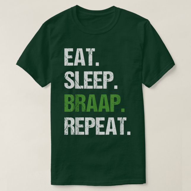 Eat Sleep Braap Repeat Funny Dirt Bike Motocross  T-Shirt (Design Front)