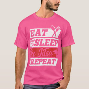 Eat Sleep Brazilian Jiu Jitsu Repeat - Jiu Jitsu F T-Shirt