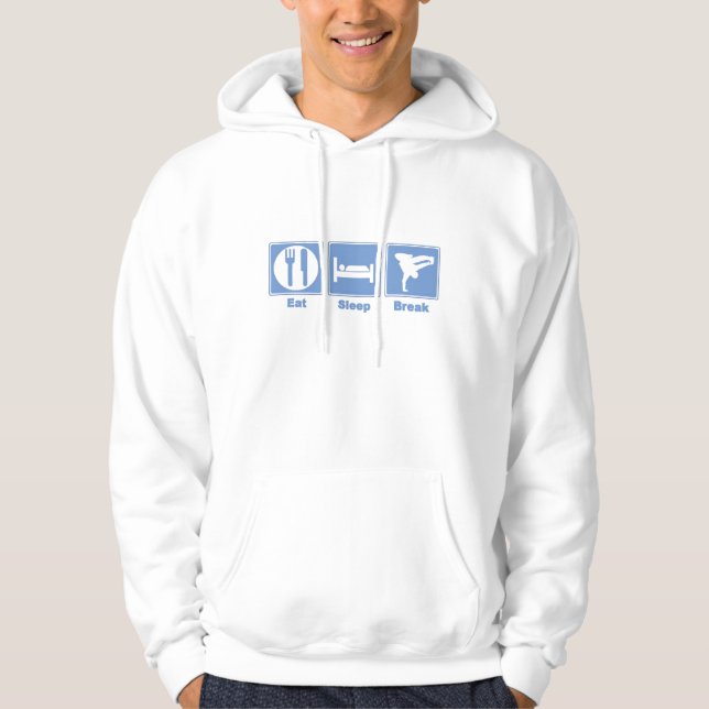 eat sleep break hoodie (Front)