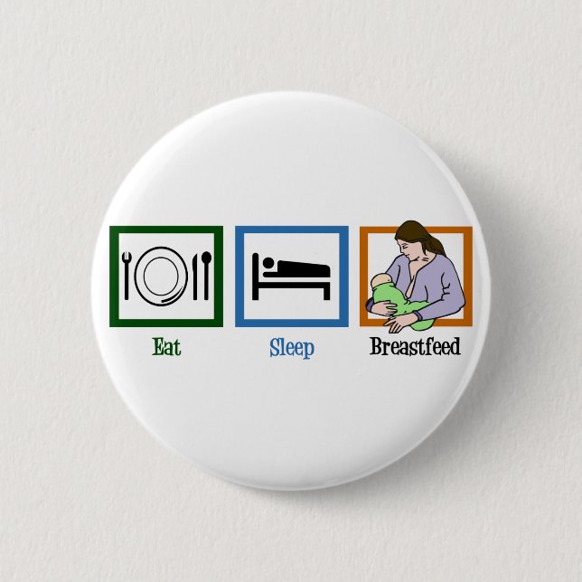 Eat Sleep Breastfeed Pinback Button (Front)