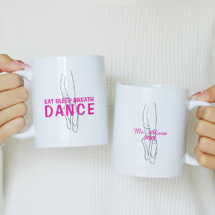 Eat Sleep Breath Dance Pink and White Coffee Mug