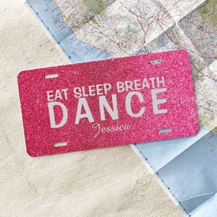 Eat Sleep Breath Dance Pink and White Script License Plate