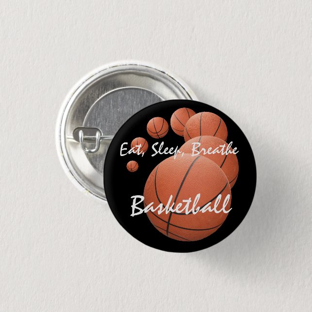 "Eat, Sleep,Breathe Basketball" Button (Front & Back)