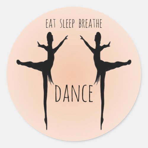 eat sleep breathe dance classic round sticker