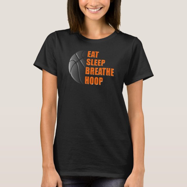 Eat Sleep Breathe Hoop - Basketball T-Shirt (Front)
