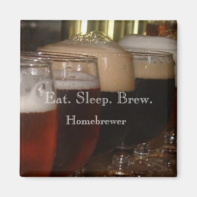 Eat. Sleep. Brew. Homebrewer Magnet (Front)