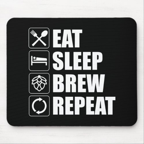 Eat Sleep Brew Repeat Funny Beer Home Brewing Mouse Pad