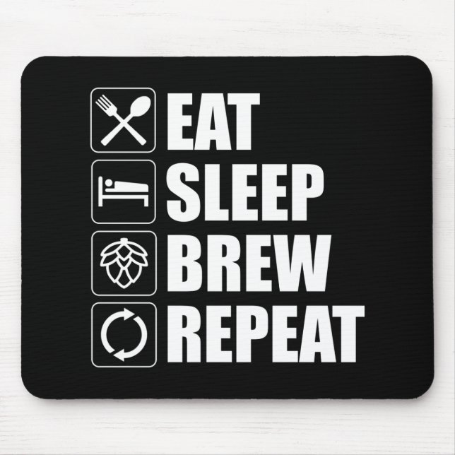 Eat Sleep Brew Repeat Funny Beer Home Brewing Mouse Pad (Front)