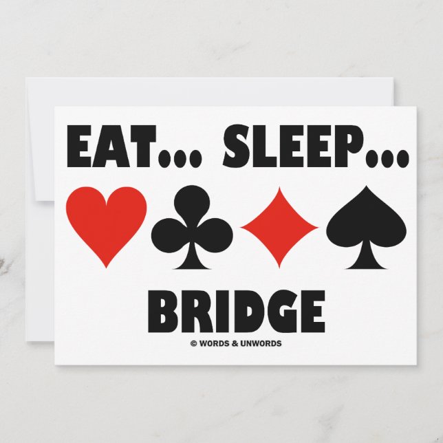 Eat ... Sleep ... Bridge (Bridge Game Attitude) Invitation (Front)