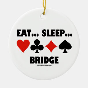 Eat...Sleep...Bridge (Bridge Game Humor) Ceramic Ornament
