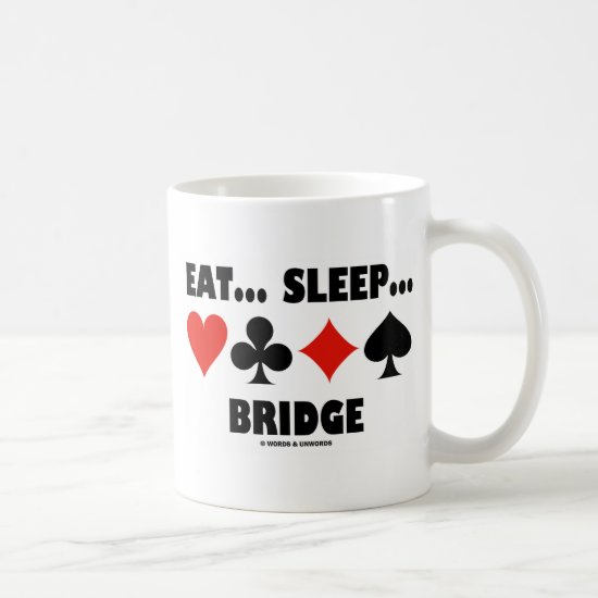 Eat... Sleep... Bridge (Bridge Humor Card Suits) Coffee Mug
