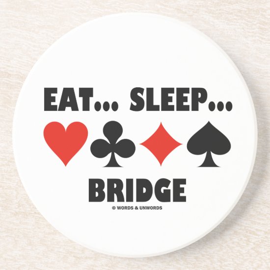 Eat... Sleep... Bridge (Bridge Humor Card Suits) Drink Coaster
