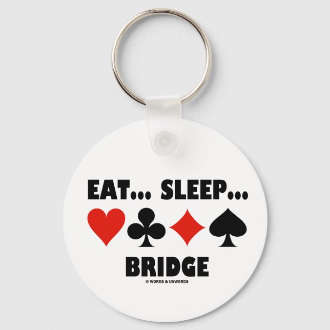 Eat... Sleep... Bridge (Bridge Humor Card Suits) Keychain (Front)