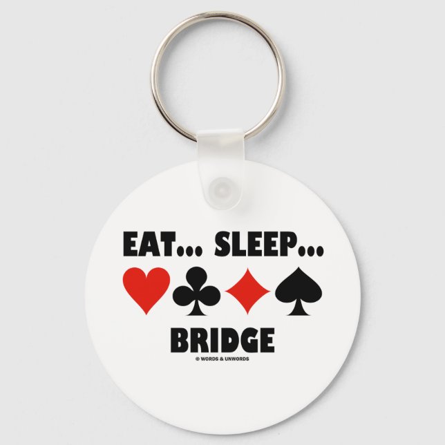 Eat... Sleep... Bridge (Bridge Humor Card Suits) Keychain (Front)