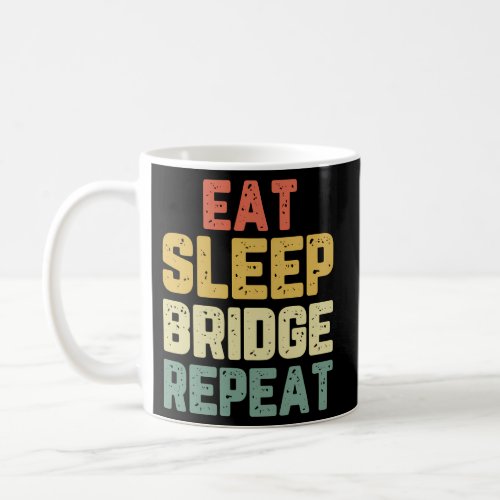 Eat Sleep Bridge Repeat Player Card Game Coffee Mug