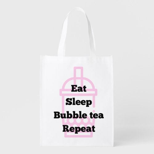 Eat Sleep Bubble Tea  Grocery Bag