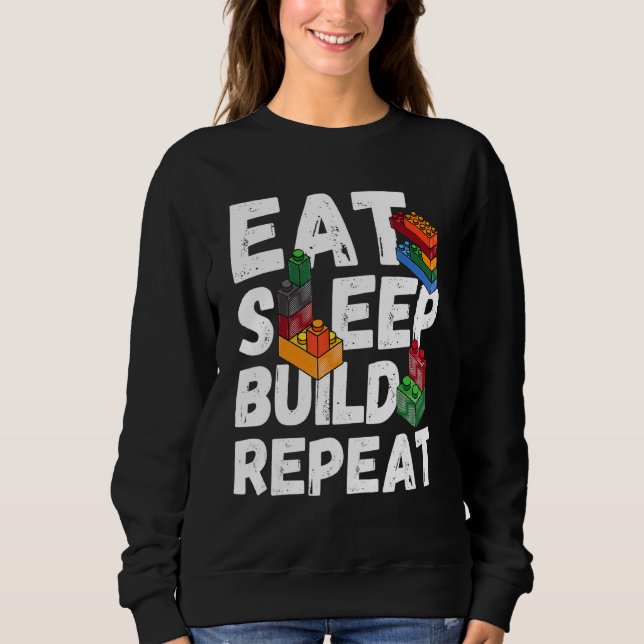 Eat Sleep Build Repeat Building Blocks Bricks Kids Sweatshirt (Front)