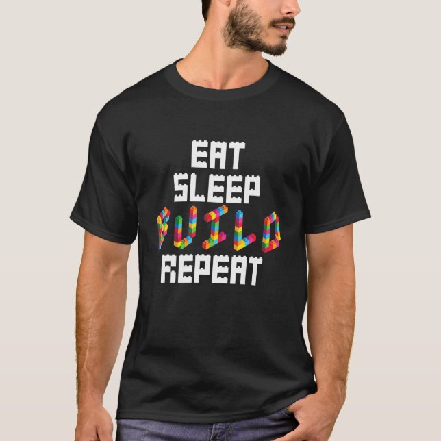 Eat Sleep Build Repeat Building Blocks Bricks Kids T-Shirt (Front)