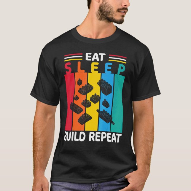 Eat Sleep Build Repeat Building Blocks Bricks Retr T-Shirt (Front)