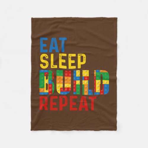 Eat Sleep Build Repeat Building Bricks Master Fleece Blanket