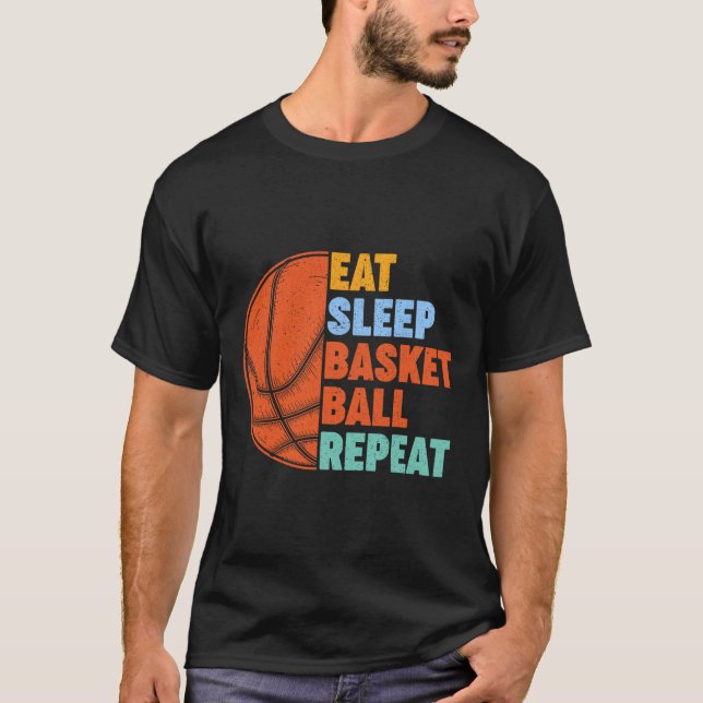 Eat Sleep Bysketbyll Repeat For Men Teens Boys Gir T-Shirt (Front)