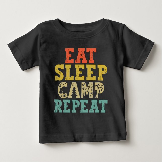Eat Sleep Camp Repeat Camping Lover Baby T-Shirt (Front)