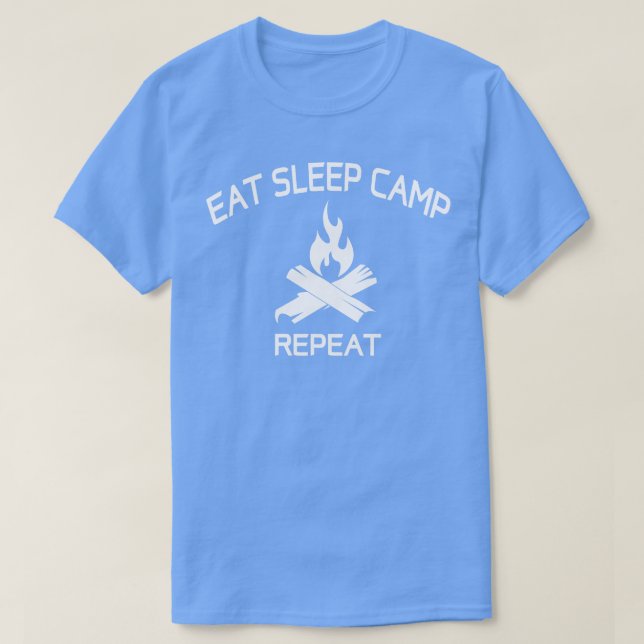 Eat Sleep Camp Repeat Funny  For Camping Lovers  T-Shirt (Design Front)