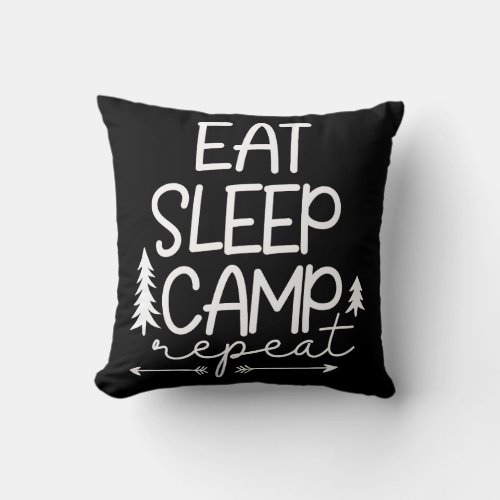 Eat Sleep Camp Repeat Funny Throw Pillow