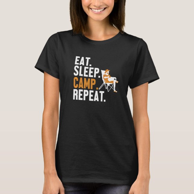 Eat Sleep Camp Repeat Tents Glamping Camping Campi T-Shirt (Front)