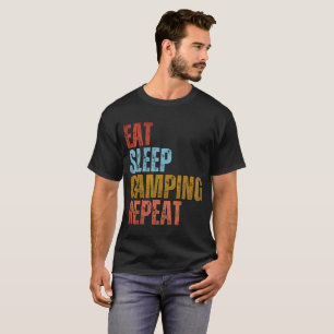 EAT SLEEP CAMPING REPEAT T-Shirt