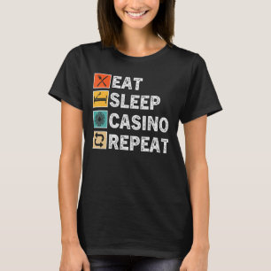 Eat Sleep Casino Repeat, Gambling Poker Card Game T-Shirt