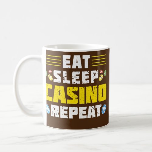Eat Sleep Casino Repeat Gambling Poker  Coffee Mug