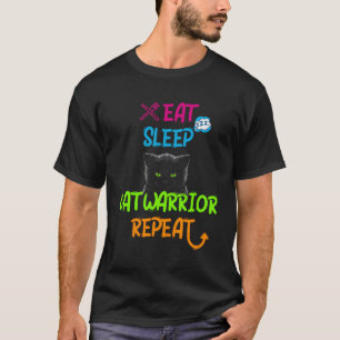 Eat Sleep Cat Warrior Repeat Cat T-Shirt