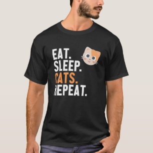 Eat Sleep Cats Repeat Cat Daddy Cat Mom Cat Lovers T-Shirt