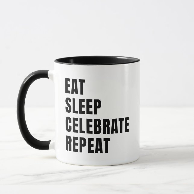 Eat sleep celebrate repeat mug (Left)