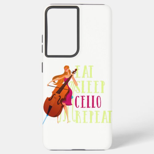 Eat Sleep Cello Repeat Cool Gift for Girls Samsung Galaxy S21 Ultra Case
