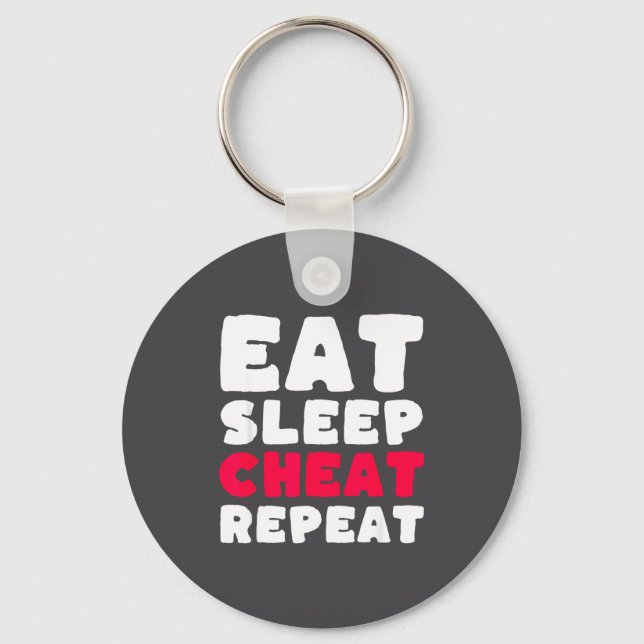 Eat Sleep Cheat Repeat Funny Cheating Cheater  Keychain (Front)