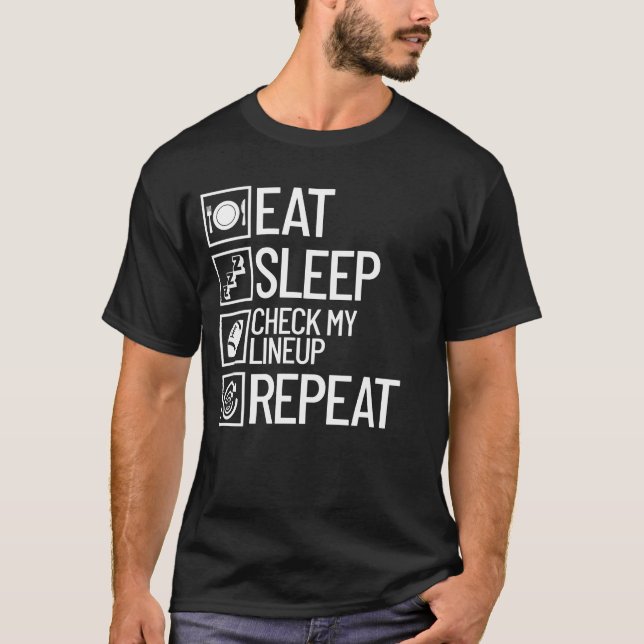 Eat Sleep Check My Lineup Repeat Fantasy Football T-Shirt (Front)