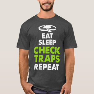 Eat Sleep Check Traps Repeat Animal Trapper T-Shirt