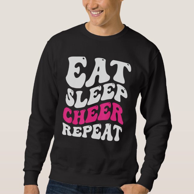 Eat Sleep Cheer Repeat  Cheerleader Cheering Squad Sweatshirt (Front)