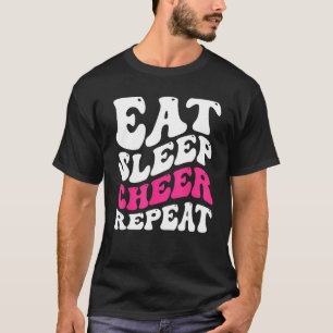Eat Sleep Cheer Repeat  Cheerleader Cheering Squad T-Shirt