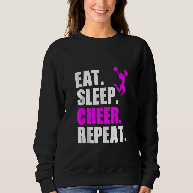 Eat Sleep Cheer Repeat  Cheerleading  Cheerleader Sweatshirt (Front)