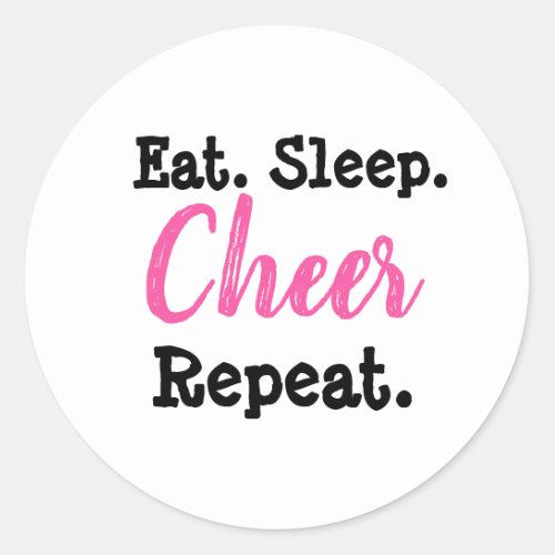 Eat Sleep Cheer Repeat  Cheerleading Classic Round Sticker