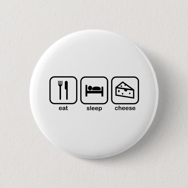 Eat Sleep Cheese Pinback Button (Front)