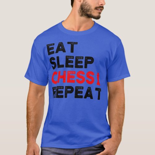 Eat Sleep Chess Repeat   1  T_Shirt