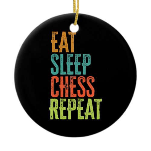 eat sleep chess repeat grand master coach legend ceramic ornament