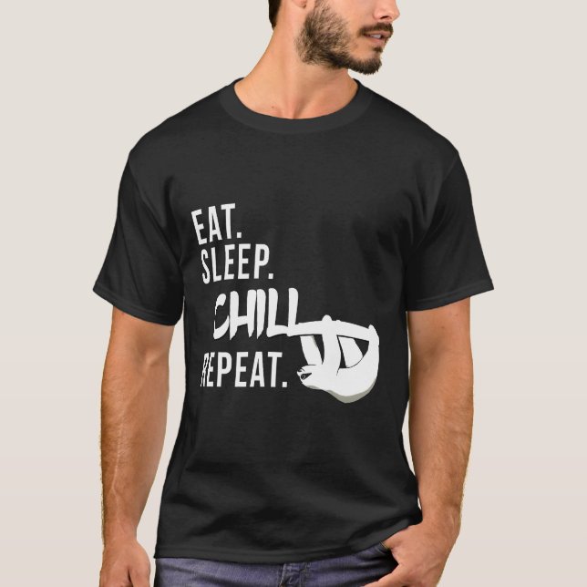 Eat Sleep Chill Repeat Chilling Sloth Silhouette T-Shirt (Front)
